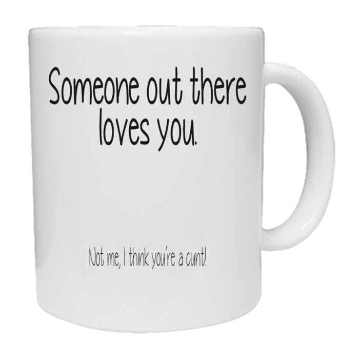 Someone Out There Loves You Novelty Mug