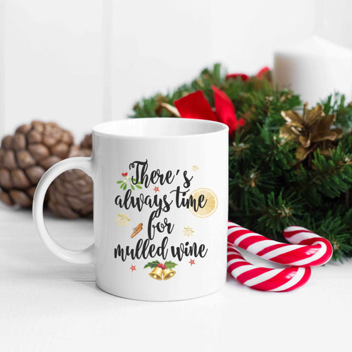 There's Always Time For Mulled Wine Christmas Mug mug The Gifted Panda