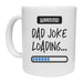 Warning Dad Joke Loading Mug