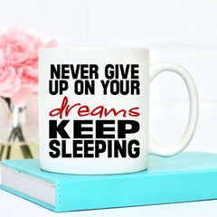 Never Give Up On Your Dreams Mug - The Gifted Panda