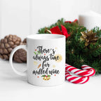 There's Always Time For Mulled Wine Christmas Mug - The Gifted Panda