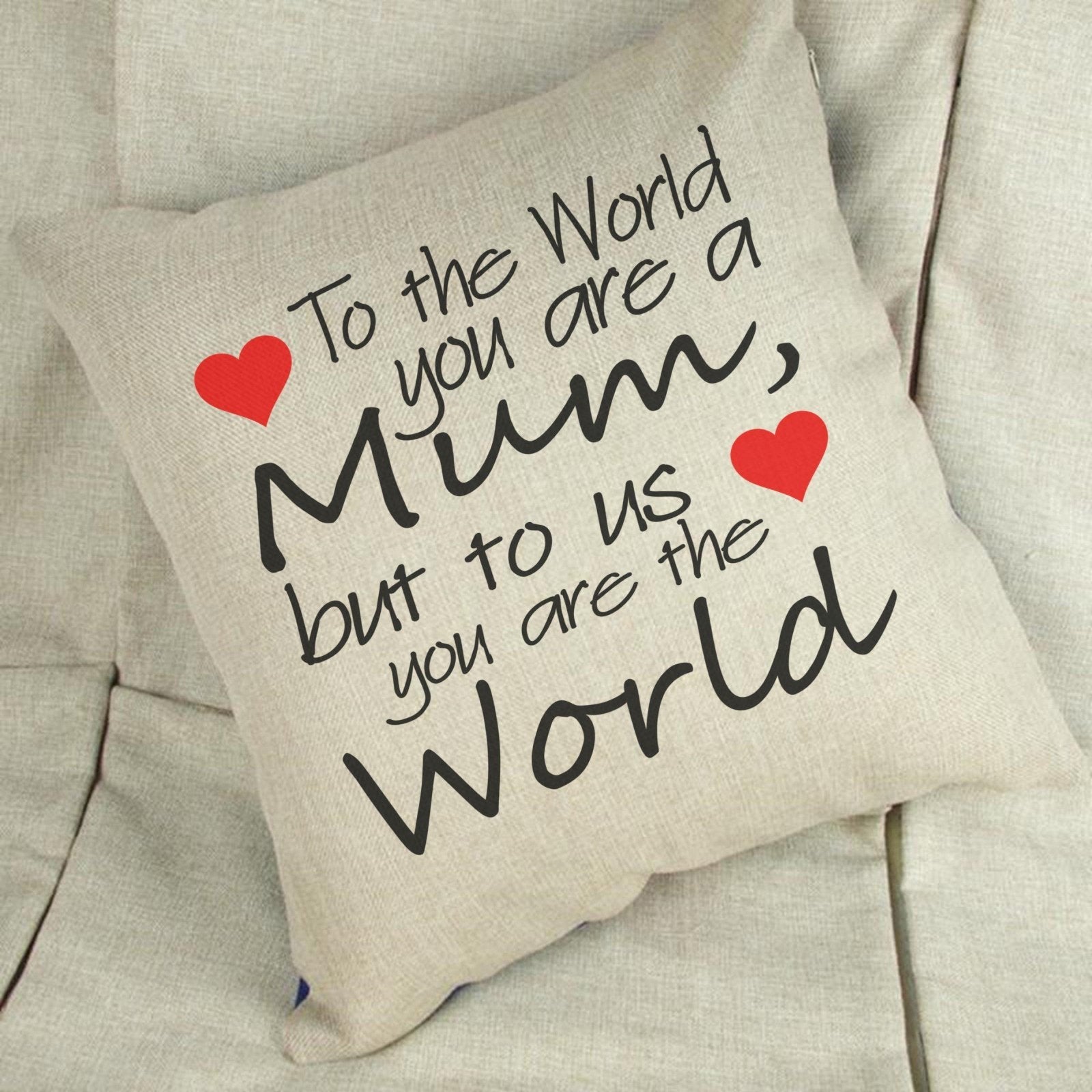 To The World You Are A Mum Linen Cushion Cover Secondary image