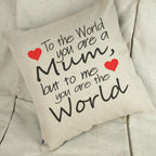 To The World You Are A Mum Linen Cushion Cover - The Gifted Panda