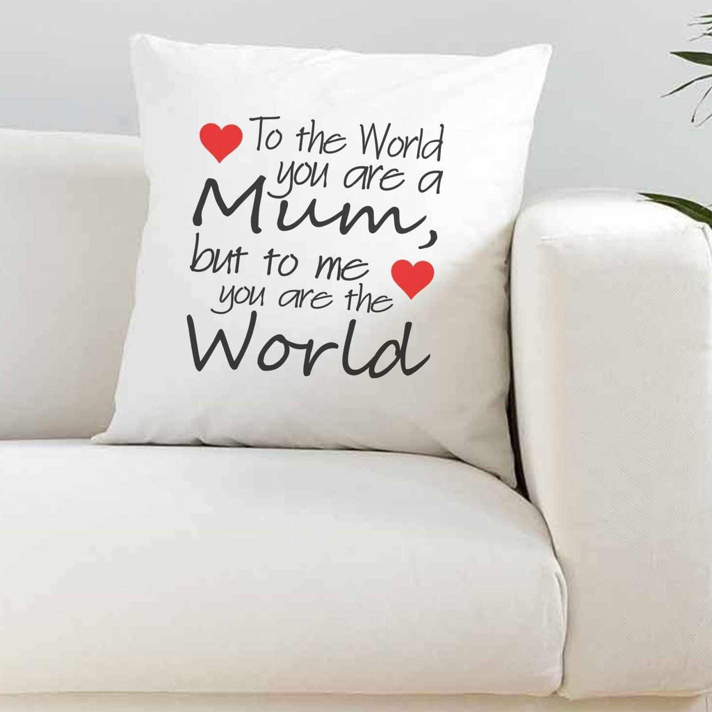 To The World You Are A Mum Super Soft White Cushion Cover - The Gifted Panda