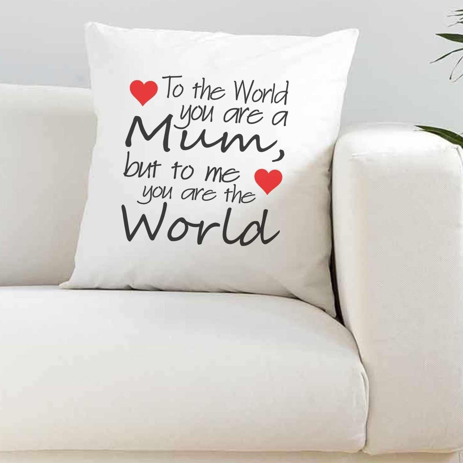 To The World You Are A Mum Super Soft White Cushion Cover - The Gifted Panda