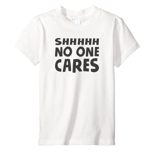 Shhhhh No One Cares Kid's T-Shirt