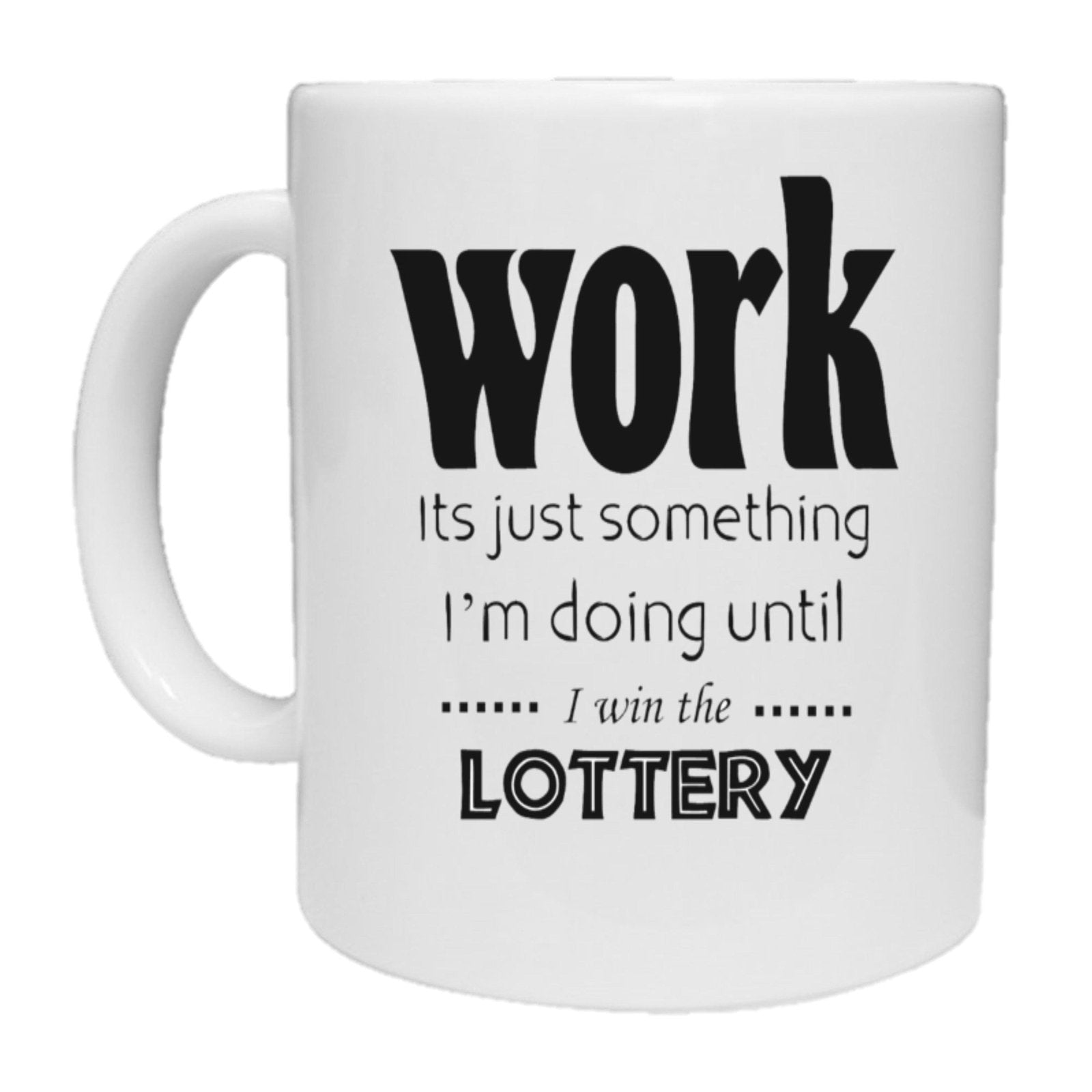 Work Until I Win The Lottery Mug - The Gifted Panda