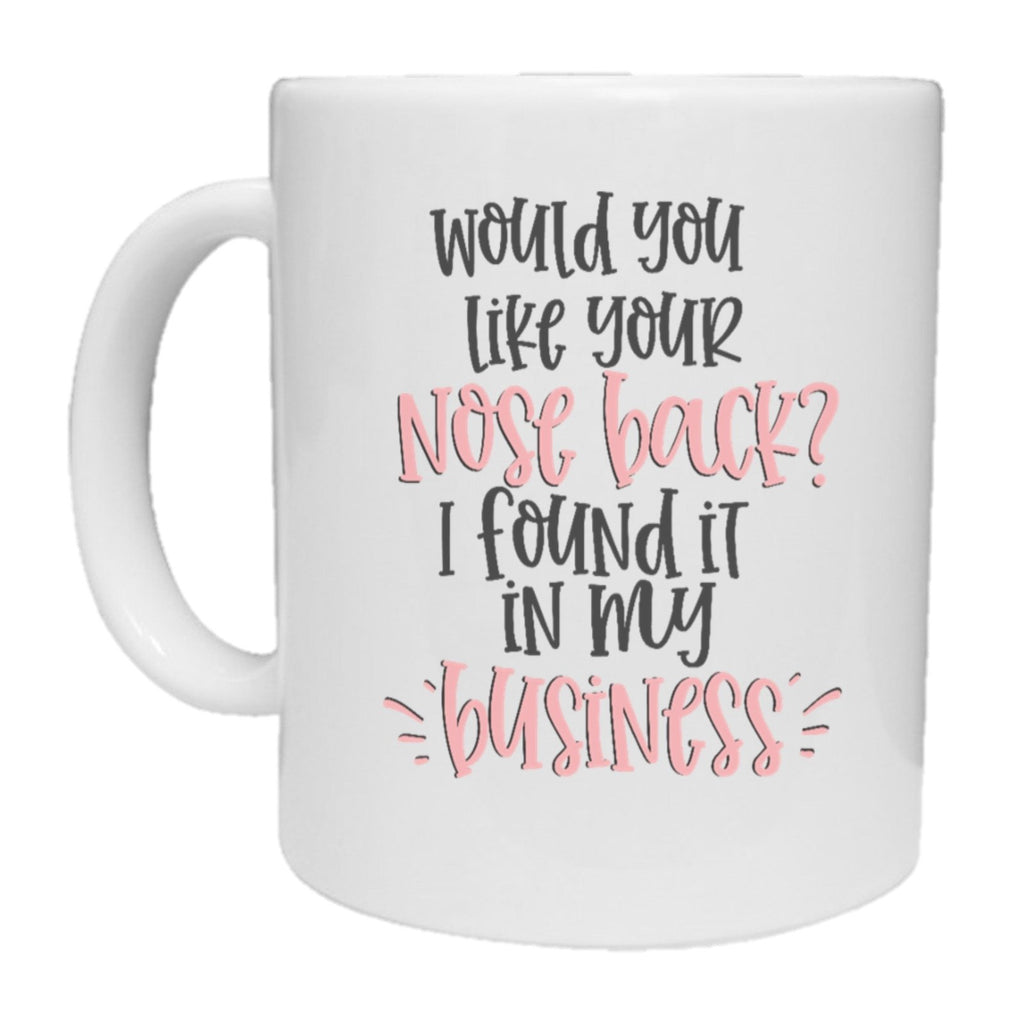 Would You Like Your Nose Back Mug - The Gifted Panda