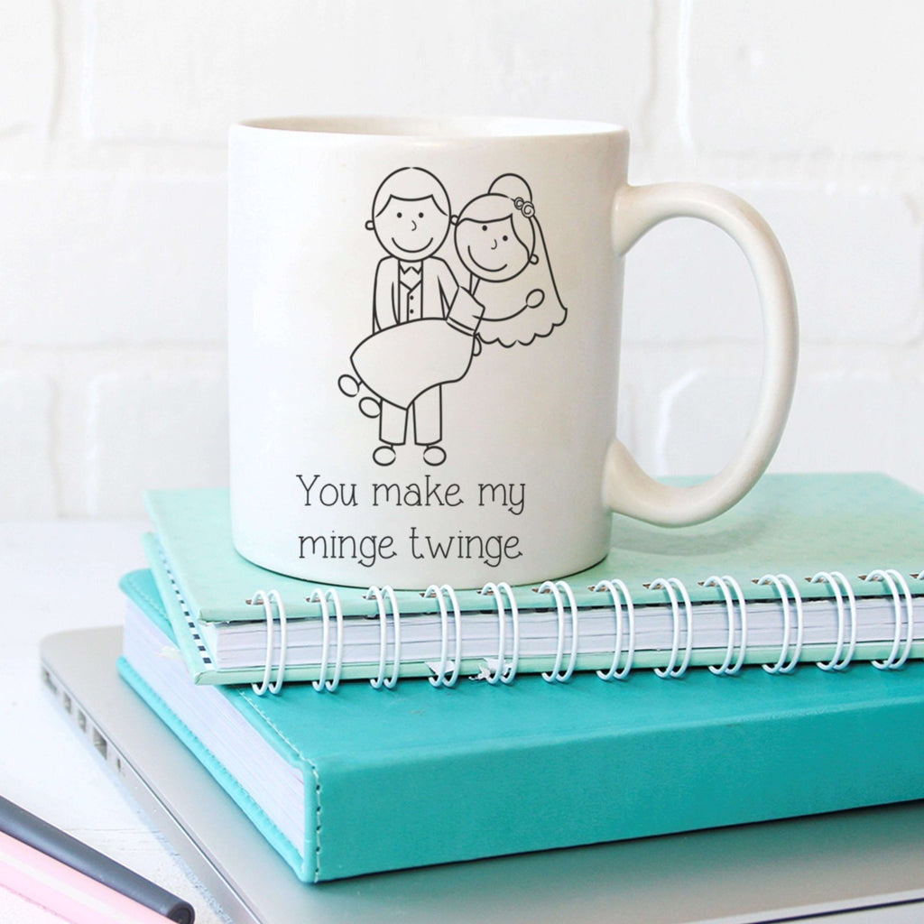 You Make My Minge Twinge - Wedding Mug - The Gifted Panda
